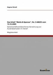 Urteil Marks & Spencer, Rs. C-446/03 vom 13.12. 2005 - Dagmar Reindl (2013)