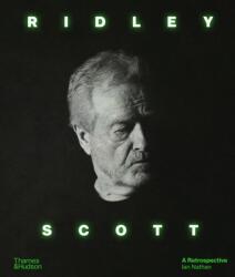 Ridley Scott: A Retrospective - Ian Nathan (ISBN: 9780500298572)