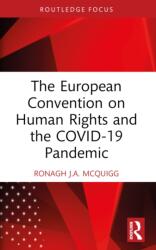 The European Convention on Human Rights and the COVID-19 Pandemic (ISBN: 9781032468181)