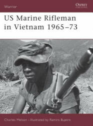 US Marine Rifleman in Vietnam 1965-73 - Charles Melson (1998)