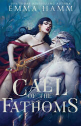 Call of the Fathoms - Emma Hamm (ISBN: 9781963862065)