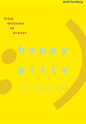 Happy Pills in America - David Herzberg (2010)