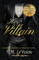Her Villain - S. M. LaViolette (ISBN: 9781951662769)