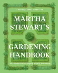 Martha Stewart's Gardening Handbook (ISBN: 9780063323285)