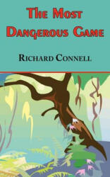 Most Dangerous Game - Richard Connell's Original Masterpiece - Richard Connell (ISBN: 9781604500295)