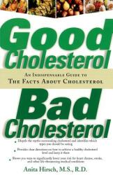 Good Cholesterol Bad Cholesterol: An Indispensable Guide to the Facts about Cholesterol (2002)