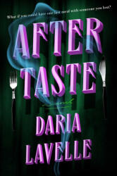 Aftertaste - LAVELLE DARIA (ISBN: 9781668061596)