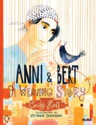 Anni and Bert: A Weaving Story - Victoria Semykina (ISBN: 9781633451469)