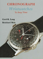 Chronograph Wristwatches: To St Time - Gerd R Lang (2007)