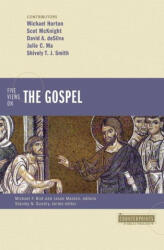 Five Views on the Gospel - Scot Mcknight, David A. Desilva (ISBN: 9780310128533)