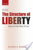 The Structure of Liberty: Justice and the Rule of Law (2014)