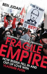 Fragile Empire - Ben Judah (2014)