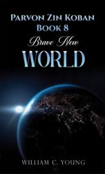 Parvon Zin Koban Book 8: Brave New World (ISBN: 9781035898732)
