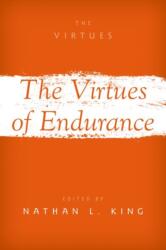 The Virtues of Endurance (ISBN: 9780197543856)