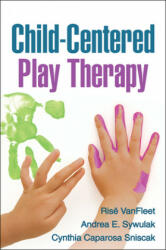 Child-Centered Play Therapy - Risë VanFleet (ISBN: 9781606239025)