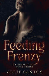Feeding Frenzy - Allie Santos (ISBN: 9781965300206)