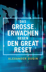 Das Grosse Erwachen gegen den Great Reset (ISBN: 9781917646383)