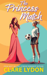The Princess Match - Clare Lydon (ISBN: 9781912019304)