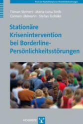 Stationäre Krisenintervention bei Borderline-Persönlichkeitsstörungen - Tilman Steinert, Maria-Luisa Steib, Carmen Uhlmann, Stefan Tschöke (2014)