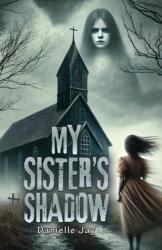 My Sister's Shadow (ISBN: 9781398420069)
