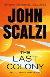 The Last Colony - SCALZI JOHN (ISBN: 9781250359537)