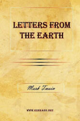Letters From The Earth - Mark Twain (ISBN: 9781615341092)