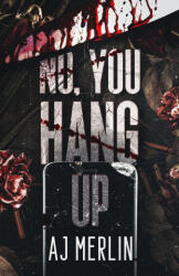 No, You Hang Up - AJ Merlin (ISBN: 9781955540735)