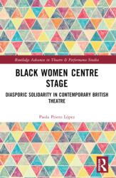 Black Women Centre Stage (ISBN: 9781032494043)