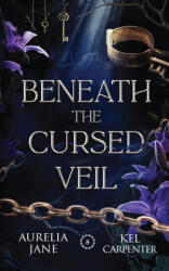 Beneath the Cursed Veil - Kel Carpenter (ISBN: 9781957953687)