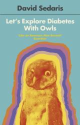 Let's Explore Diabetes With Owls - David Sedaris (2014)