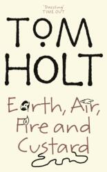 Earth, Air, Fire And Custard (ISBN: 9781841492827)