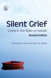 Silent Grief (ISBN: 9781843108474)