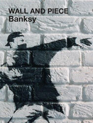 Wall and Piece - Banksy (ISBN: 9781844137862)