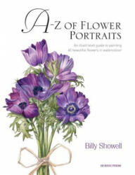 A-Z of Flower Portraits - Billy Showell (ISBN: 9781844484522)