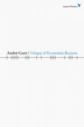 Critique of Economic Reason - Andre Gorz (ISBN: 9781844676675)
