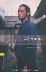 Oxford Bookworms Library: Level 1: : 47 Ronin - Jennifer Bassett (ISBN: 9780194786126)