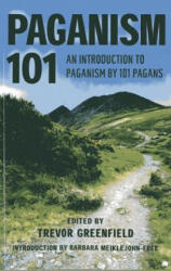 Paganism 101 - An Introduction to Paganism by 101 Pagans - Trevor Greenfield (2014)