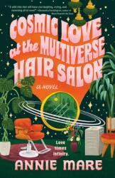 Cosmic Love at the Multiverse Hair Salon (ISBN: 9780593817483)