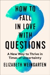 How to Fall in Love with Questions (ISBN: 9780063335134)