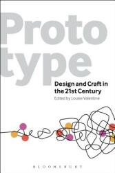 Prototype: Design and Craft in the 21st Century (2014)