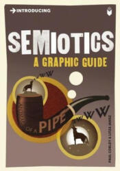 Introducing Semiotics - Paul Cobley (ISBN: 9781848311855)