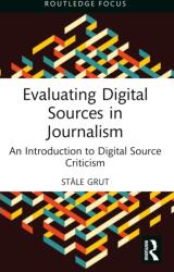 Evaluating Digital Sources in Journalism (ISBN: 9781032582948)