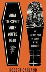 La ce să te aștepți când ești mort (ISBN: 9780691266176)