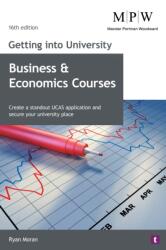 Getting into University: Business and Economics Courses (ISBN: 9781911724445)