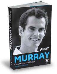Victoria Books: Andy Murray. Campion la Wimbledon - Mark Hodgkinson (ISBN: 9786068360621)