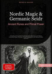 Nordic Magic & Germanic Seidr: Ancient Runes and Primal Power - Bendis A. I. Saage - English (ISBN: 9783384522795)