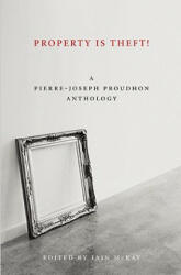 Property Is Theft - Pierre-Joseph Proudhon (ISBN: 9781849350242)