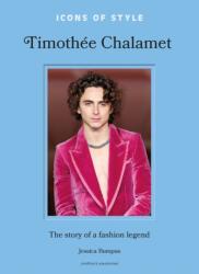 Icons of Style: Timothée Chalamet (ISBN: 9781035425136)