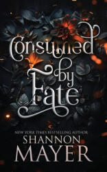 Consumed by Fate - Shannon Mayer (ISBN: 9781998676026)