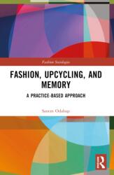 Fashion, Upcycling, and Memory (ISBN: 9781032423340)